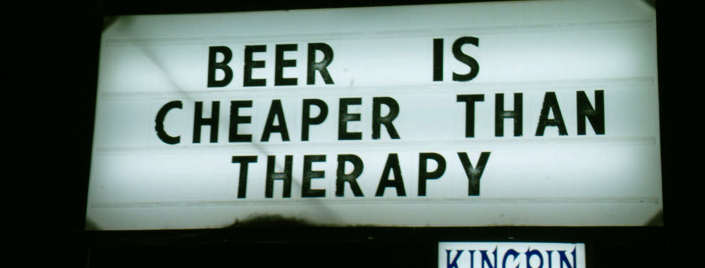 Beer is Cheaper than Therapy