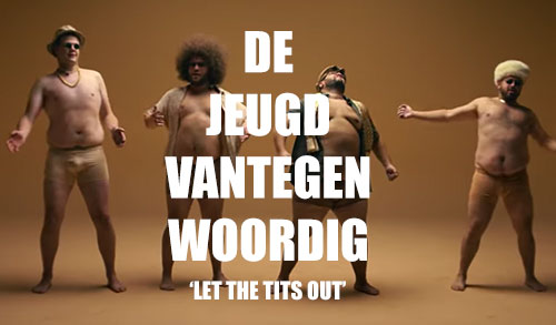 De Jeugd Van Tegenwoordig – Let The Tits Out