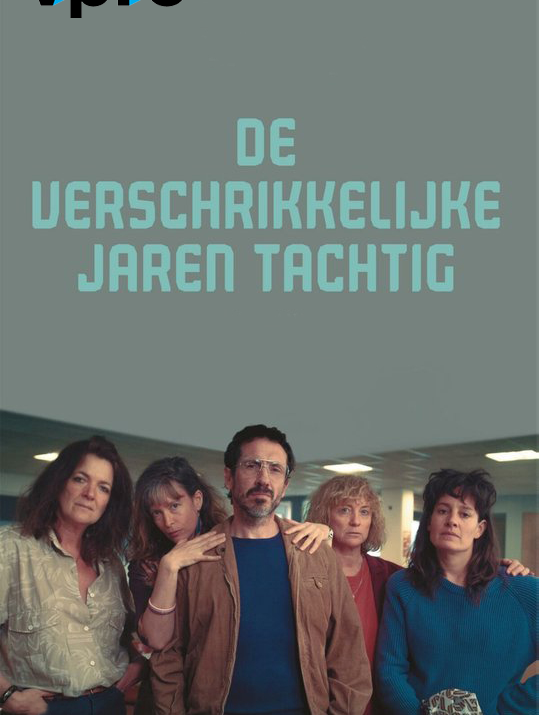 De Verschrikkelijke Jaren Tachtig
